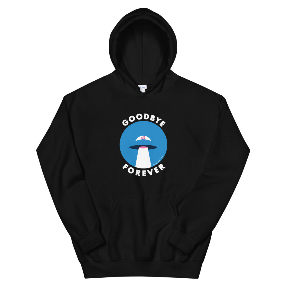 Goodbye forever hoodie