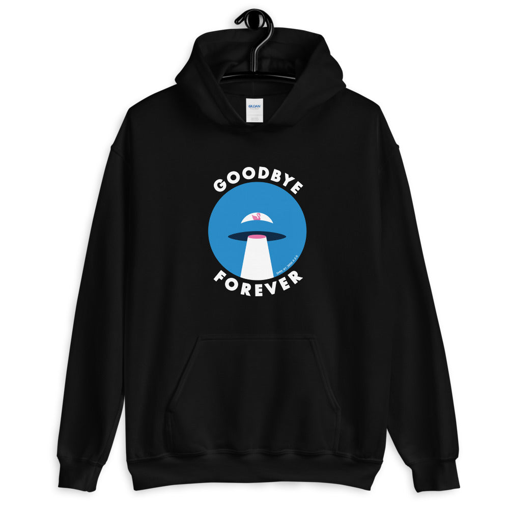 Goodbye forever hoodie