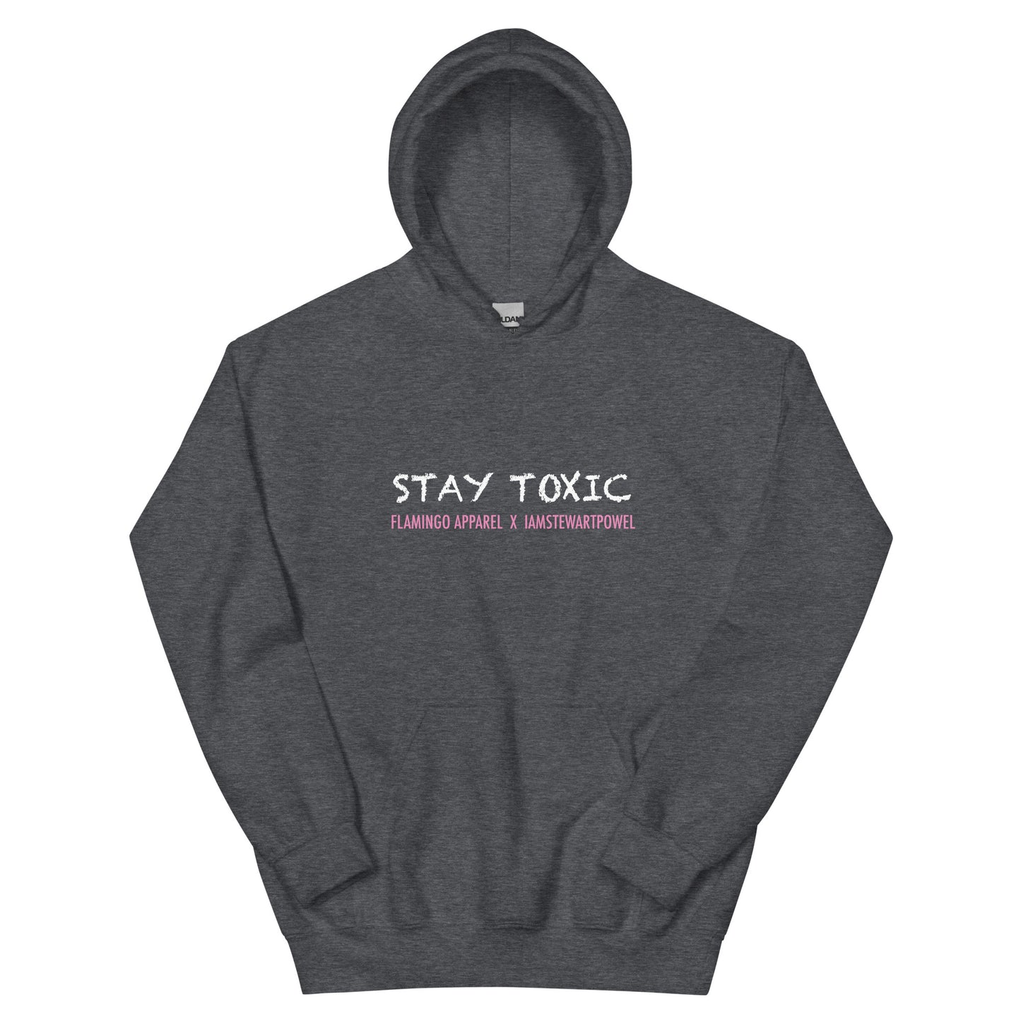 Stay Toxic - Be An A$$ Hoodie