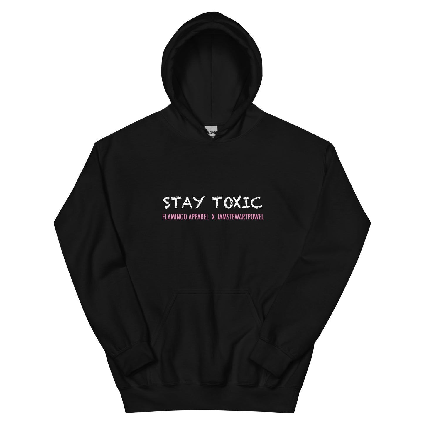Stay Toxic - Be An A$$ Hoodie
